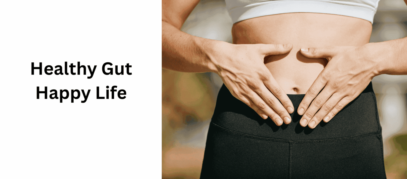Healthy Gut - Happy Life